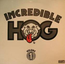 Incredible Hog : Volume 1